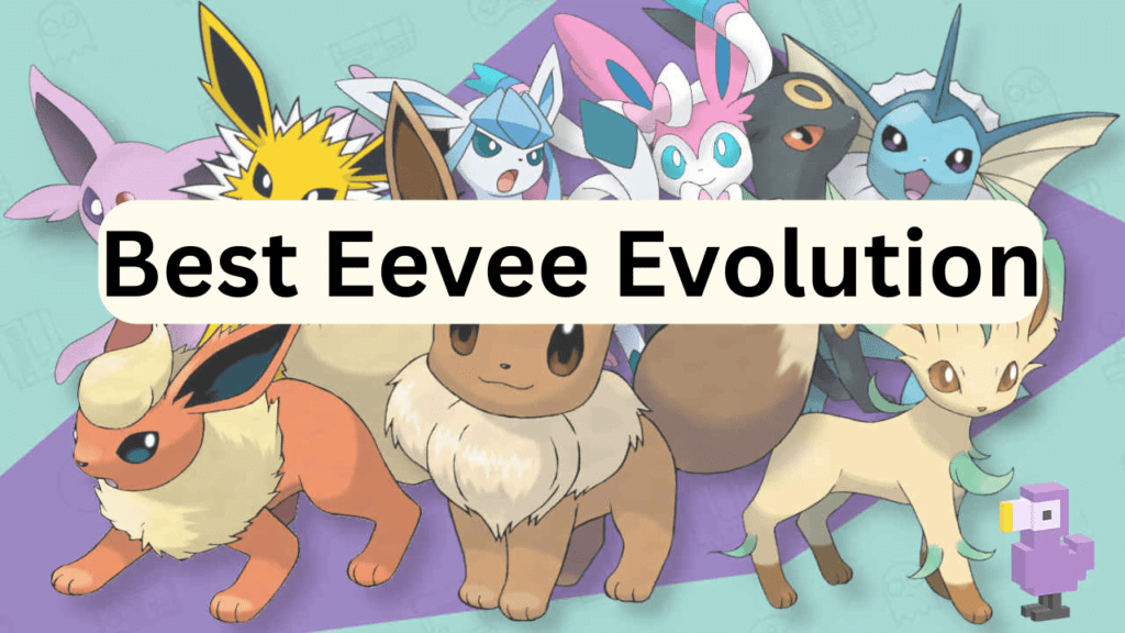 Best Eevee Evolution