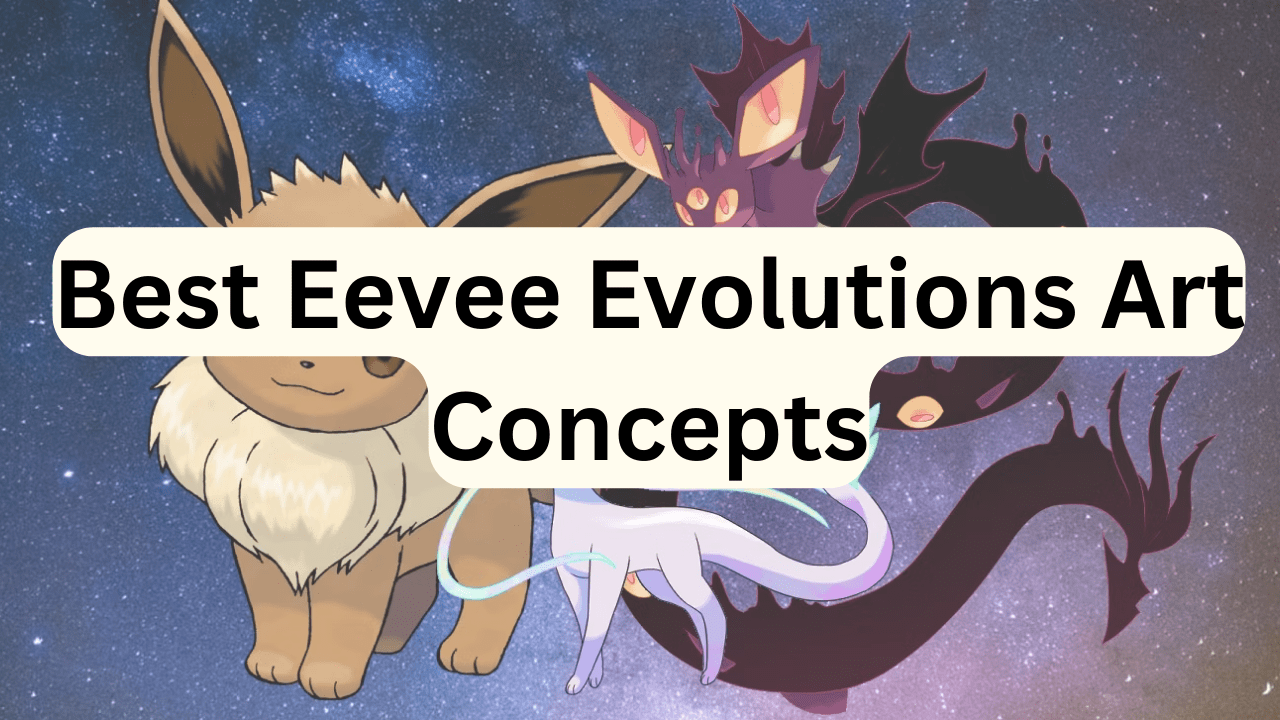 Best Eevee Evolutions Art Concepts