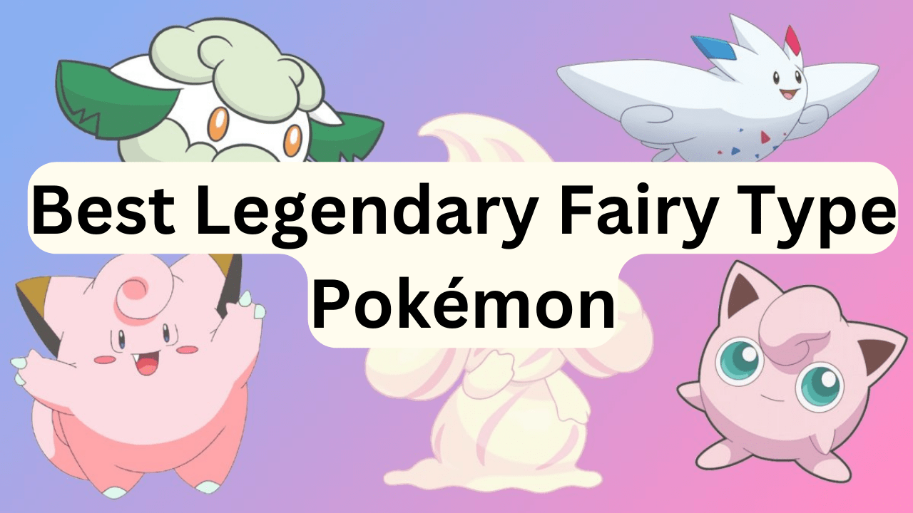 Best Legendary Fairy Type Pokémon