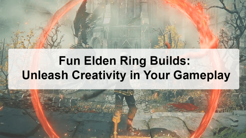 Fun Elden Ring Builds