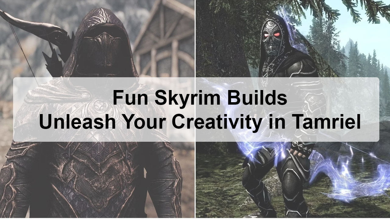 Fun Skyrim Builds