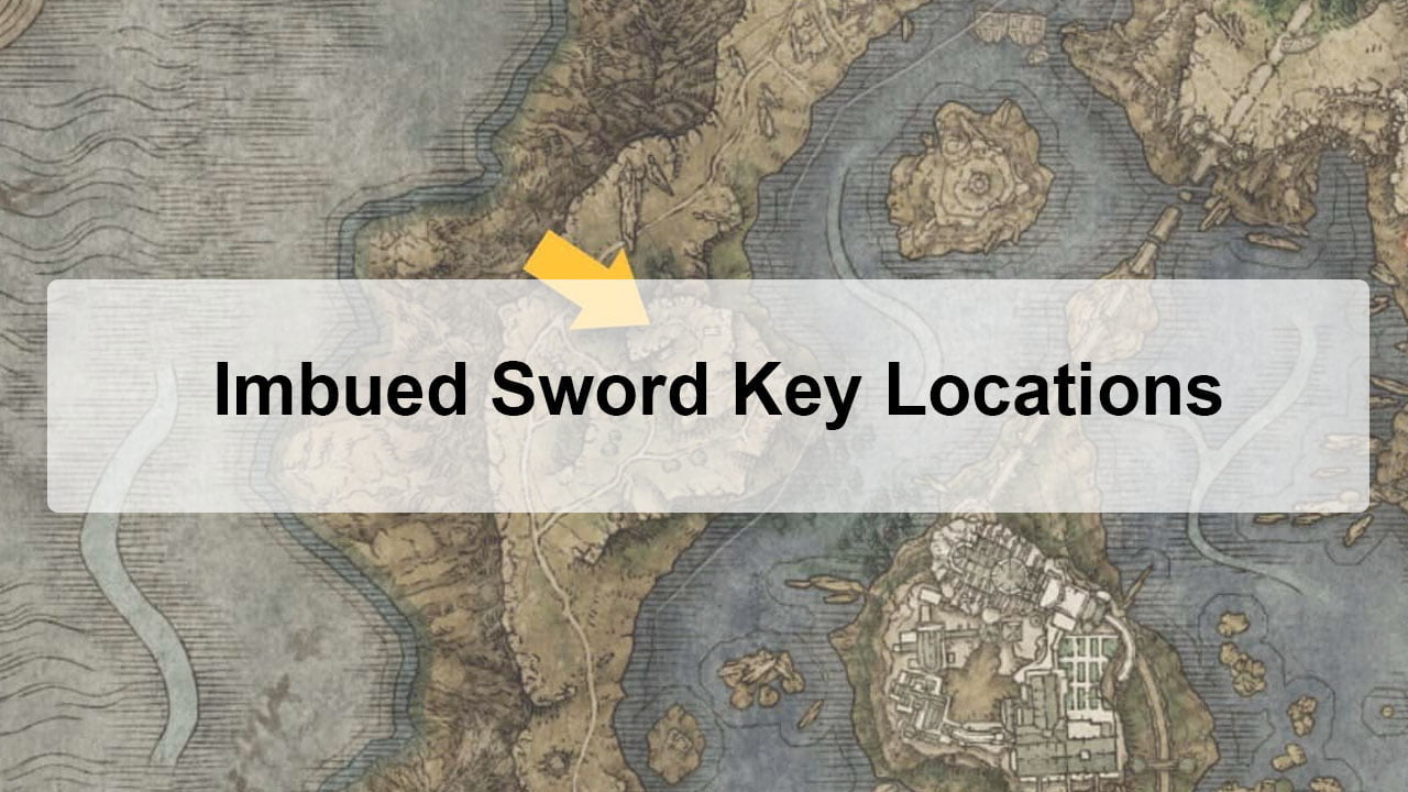 Imbued Sword Key Locations