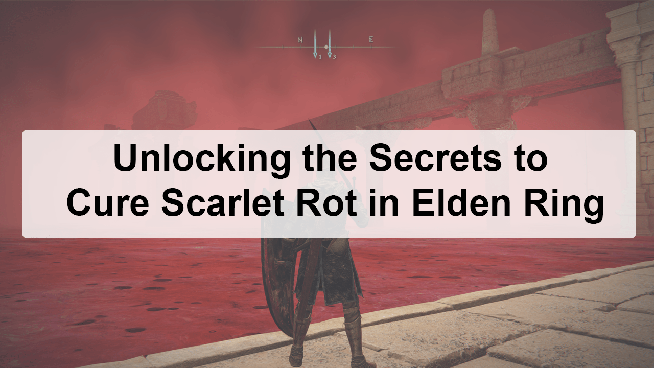 Secrets to Cure Scarlet Rot in Elden Ring