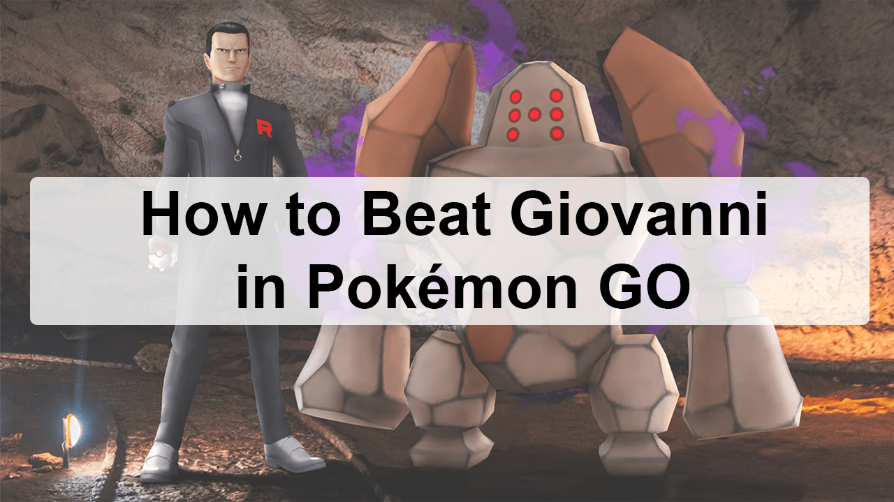 How to Beat Giovanni in Pokémon GO