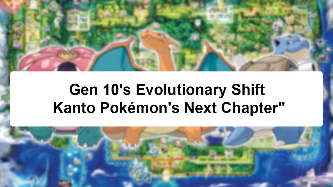 Kanto Pokemon That Need an Evolution in Gen 10