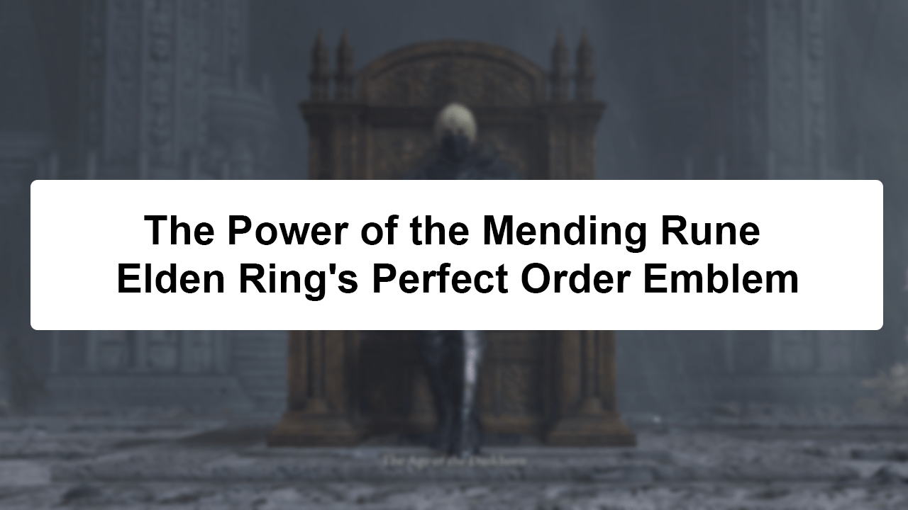 mending rune of perfect order elden ring